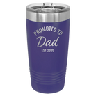Personalized purple 20 oz vacuum insulated tumbler with 'Promoted to Dad' design
