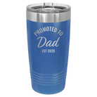 Personalized royal blue 20 oz vacuum insulated tumbler with 'Promoted to Dad' design