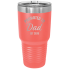 Personalized coral 30 oz vacuum insulated tumbler with 'Promoted to Dad' design
