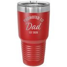 Personalized red 30 oz vacuum insulated tumbler with 'Promoted to Dad' design