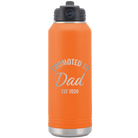 Personalized orange 32 oz vacuum insulated water bottle with 'Promoted to Dad' design