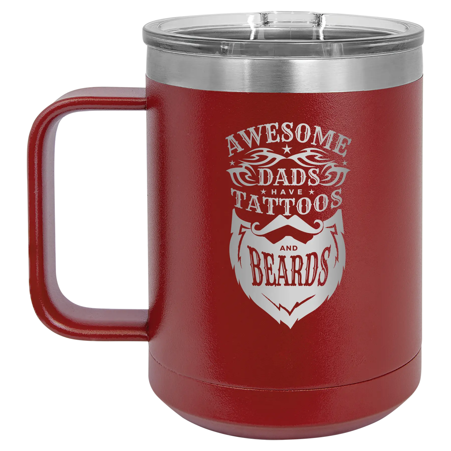 Laser etched maroon 15 oz vacuum insulated coffee mug with 'Awesome Dads have Tattoos and Beards' design