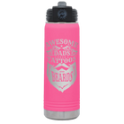 Laser etched pink 20 oz vacuum insulated water bottle with 'Awesome Dads have Tattoos and Beards' design