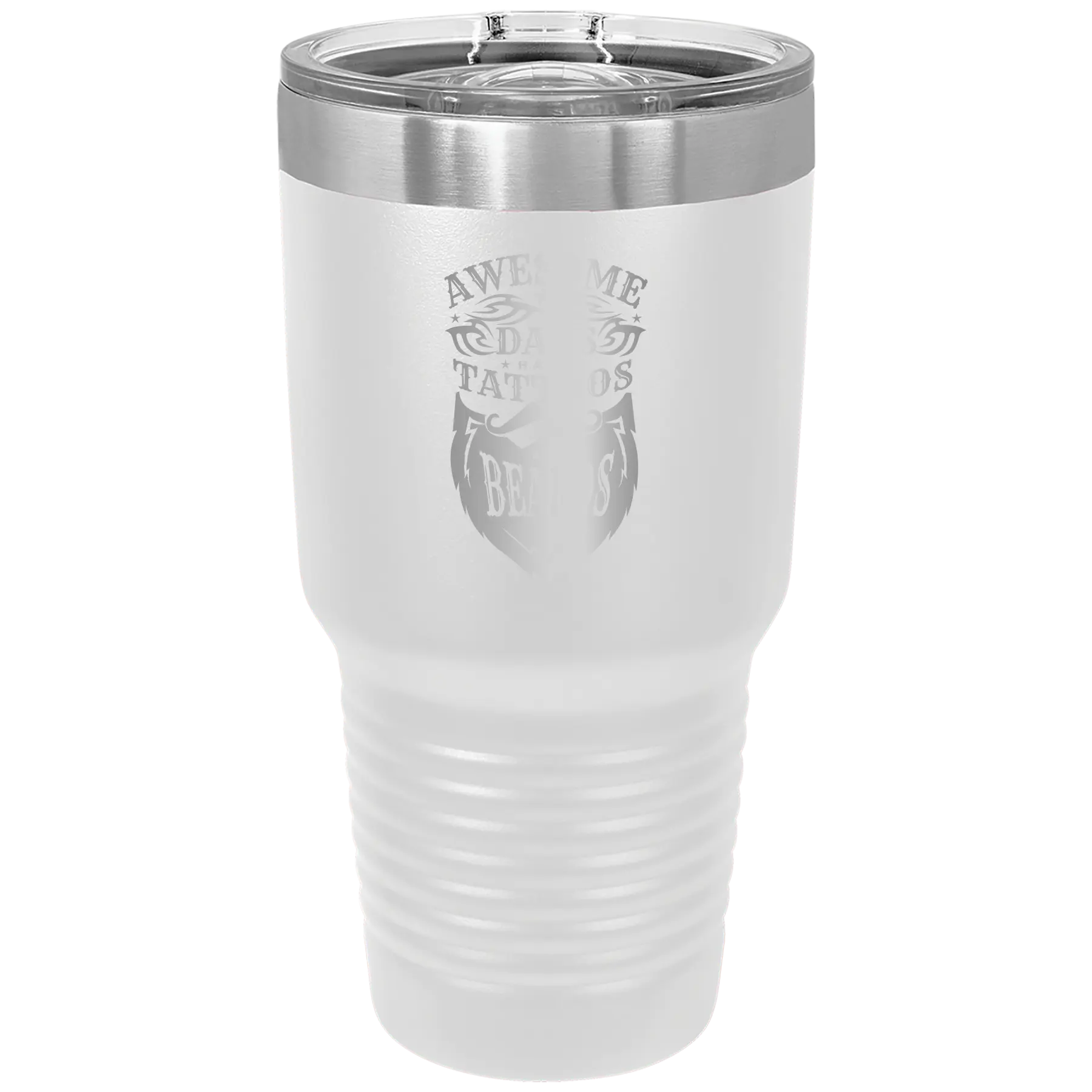 Laser etched white 30 oz vacuum insulated tumbler with 'Awesome Dads have Tattoos and Beards' design