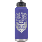 Laser etched purple 32 oz vacuum insulated water bottle with 'Awesome Dads have Tattoos and Beards' design