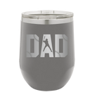 Laser etched dark gray 12 oz vacuum insulated wine cup with 'Baseball Dad' design