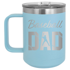 Laser etched light blue 15 oz vacuum insulated coffee mug with 'Baseball Dad2' design