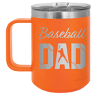 Laser etched orange 15 oz vacuum insulated coffee mug with 'Baseball Dad2' design