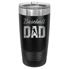 Laser etched black 20 oz vacuum insulated tumbler with 'Baseball Dad2' design