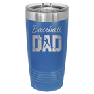 Laser etched royal blue 20 oz vacuum insulated tumbler with 'Baseball Dad2' design