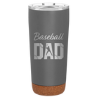 Laser etched storm gray 20 oz vacuum insulated tumbler with 'Baseball Dad2' design