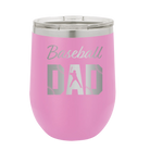 Laser etched light purple 12 oz vacuum insulated wine cup with 'Baseball Dad2' design