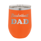 Laser etched orange 12 oz vacuum insulated wine cup with 'Basketball Dad2' design