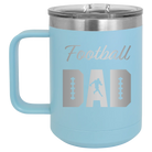 Laser etched light blue 15 oz vacuum insulated coffee mug with 'Football Dad2' design