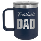 Laser etched navy 15 oz vacuum insulated coffee mug with 'Football Dad2' design