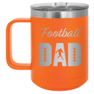 Laser etched orange 15 oz vacuum insulated coffee mug with 'Football Dad2' design