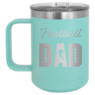 Laser etched teal 15 oz vacuum insulated coffee mug with 'Football Dad2' design