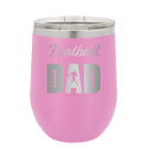 Laser etched light purple 12 oz vacuum insulated wine cup with 'Football Dad2' design