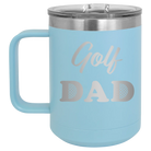 Laser etched light blue 15 oz vacuum insulated coffee mug with 'Golf Dad2' design