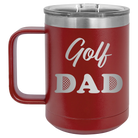 Laser etched maroon 15 oz vacuum insulated coffee mug with 'Golf Dad2' design