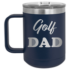 Laser etched navy 15 oz vacuum insulated coffee mug with 'Golf Dad2' design