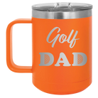 Laser etched orange 15 oz vacuum insulated coffee mug with 'Golf Dad2' design