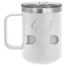 Laser etched white 15 oz vacuum insulated coffee mug with 'Golf Dad2' design