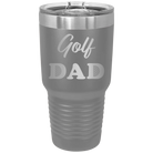 Laser etched dark gray 30 oz vacuum insulated tumbler with 'Golf Dad2' design