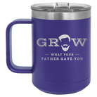 Laser etched purple 15 oz vacuum insulated coffee mug with 'Grow What Your Father Gave You' design