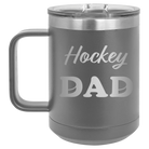 Laser etched dark gray 15 oz vacuum insulated coffee mug with 'Hockey Dad2' design