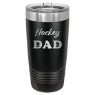 Laser etched black 20 oz vacuum insulated tumbler with 'Hockey Dad2' design