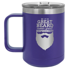Laser etched purple 15 oz vacuum insulated coffee mug with 'With Great Beard Comes Great Responsibility' design