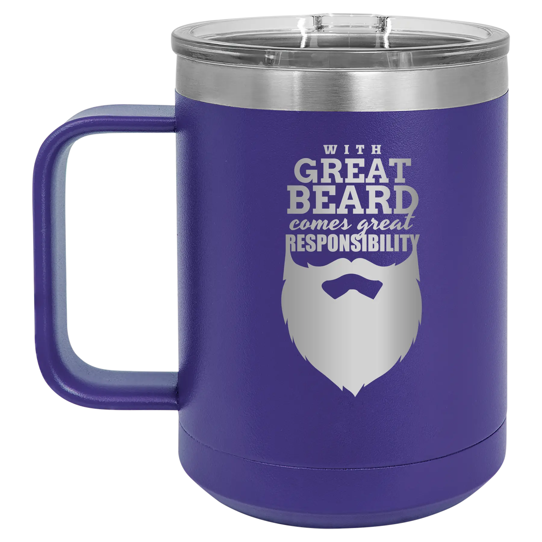 Laser etched purple 15 oz vacuum insulated coffee mug with 'With Great Beard Comes Great Responsibility' design