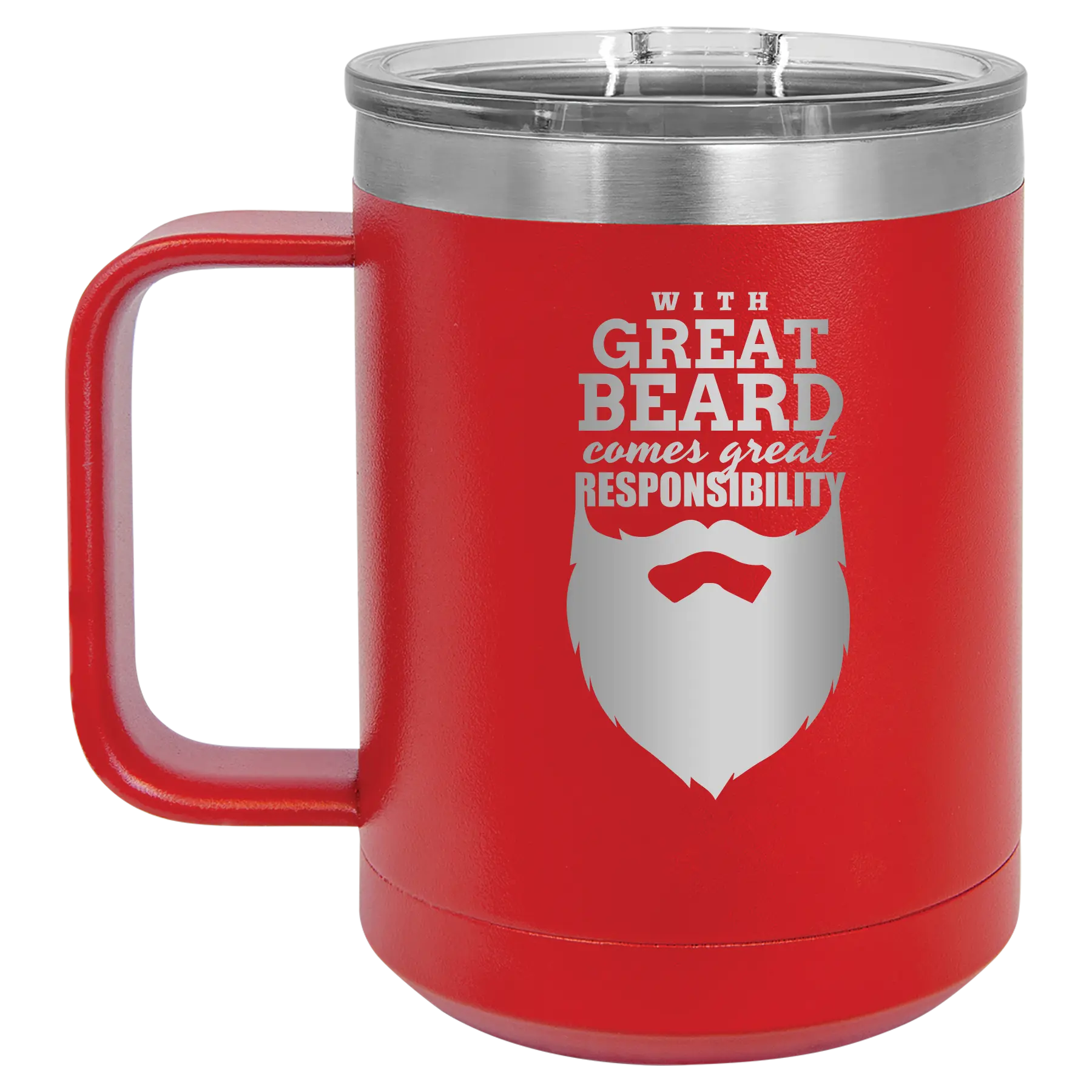 Laser etched red 15 oz vacuum insulated coffee mug with 'With Great Beard Comes Great Responsibility' design