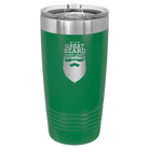 Laser etched green 20 oz vacuum insulated tumbler with 'With Great Beard Comes Great Responsibility' design