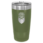 Laser etched olive green 20 oz vacuum insulated tumbler with 'With Great Beard Comes Great Responsibility' design