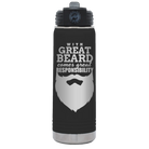 Laser etched black 20 oz vacuum insulated water bottle with 'With Great Beard Comes Great Responsibility' design