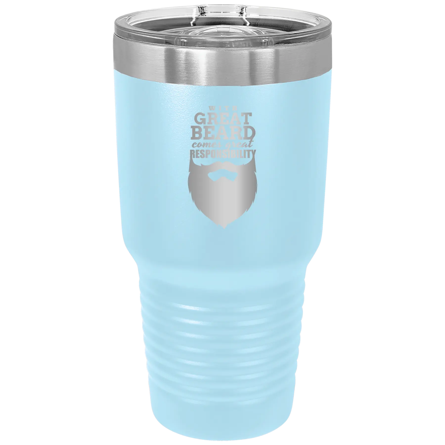 Laser etched light blue 30 oz vacuum insulated tumbler with 'With Great Beard Comes Great Responsibility' design