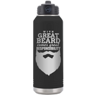 Laser etched black 32 oz vacuum insulated water bottle with 'With Great Beard Comes Great Responsibility' design