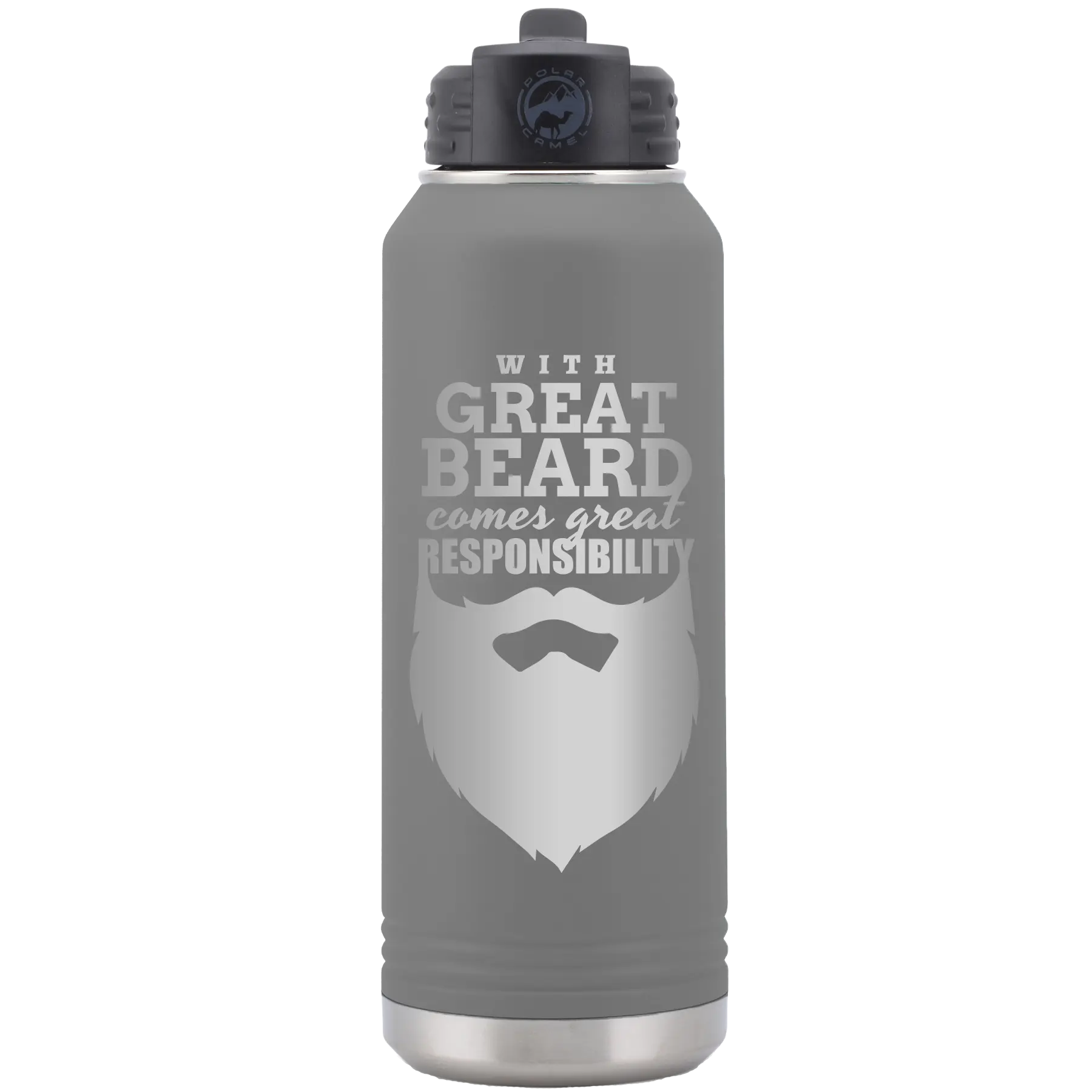 Laser etched dark gray 32 oz vacuum insulated water bottle with 'With Great Beard Comes Great Responsibility' design