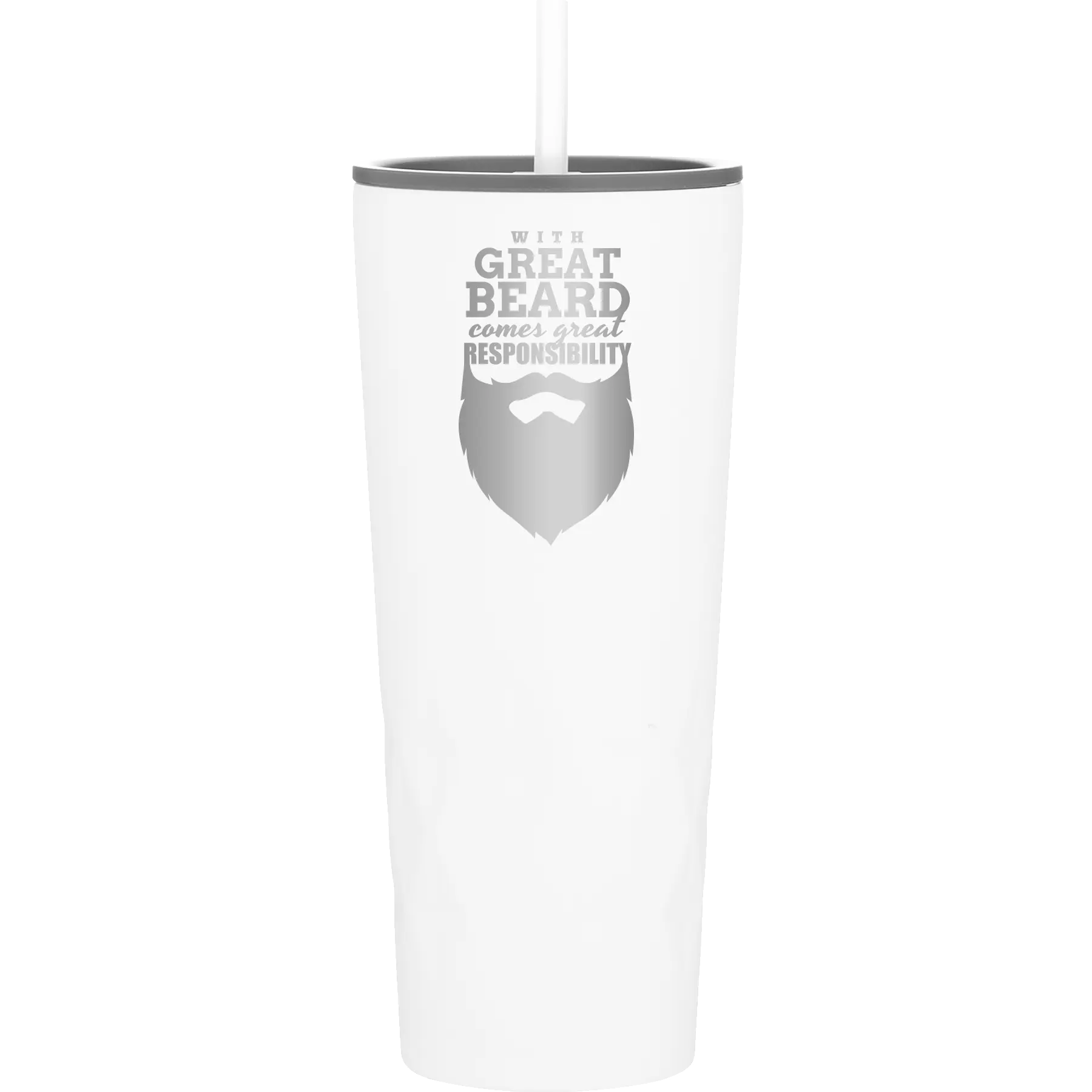 Laser etched white 20 oz vacuum insulated tumbler with 'With Great Beard Comes Great Responsibility' design