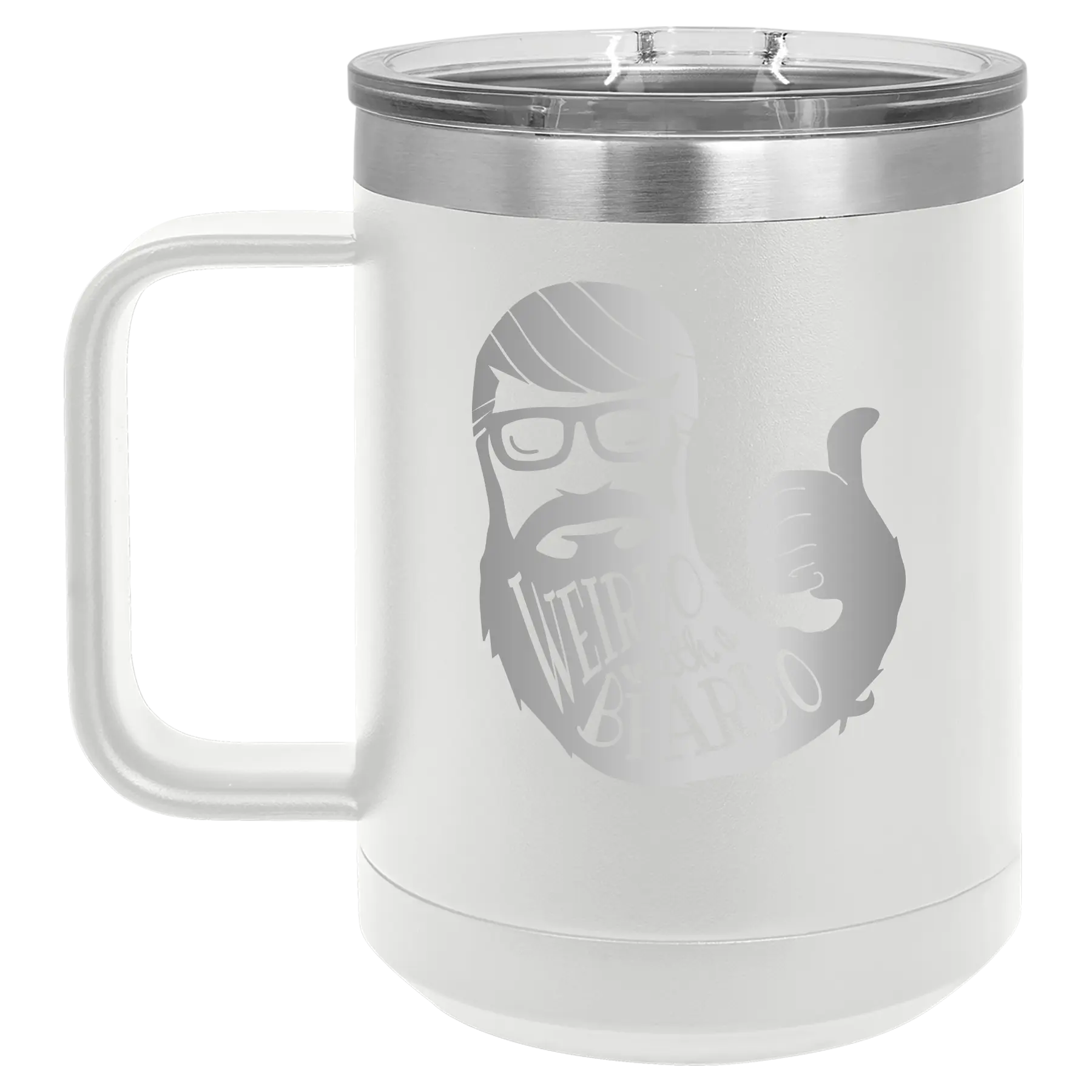 Laser etched white 15 oz vacuum insulated coffee mug with 'Weirdo with a Beardo' design