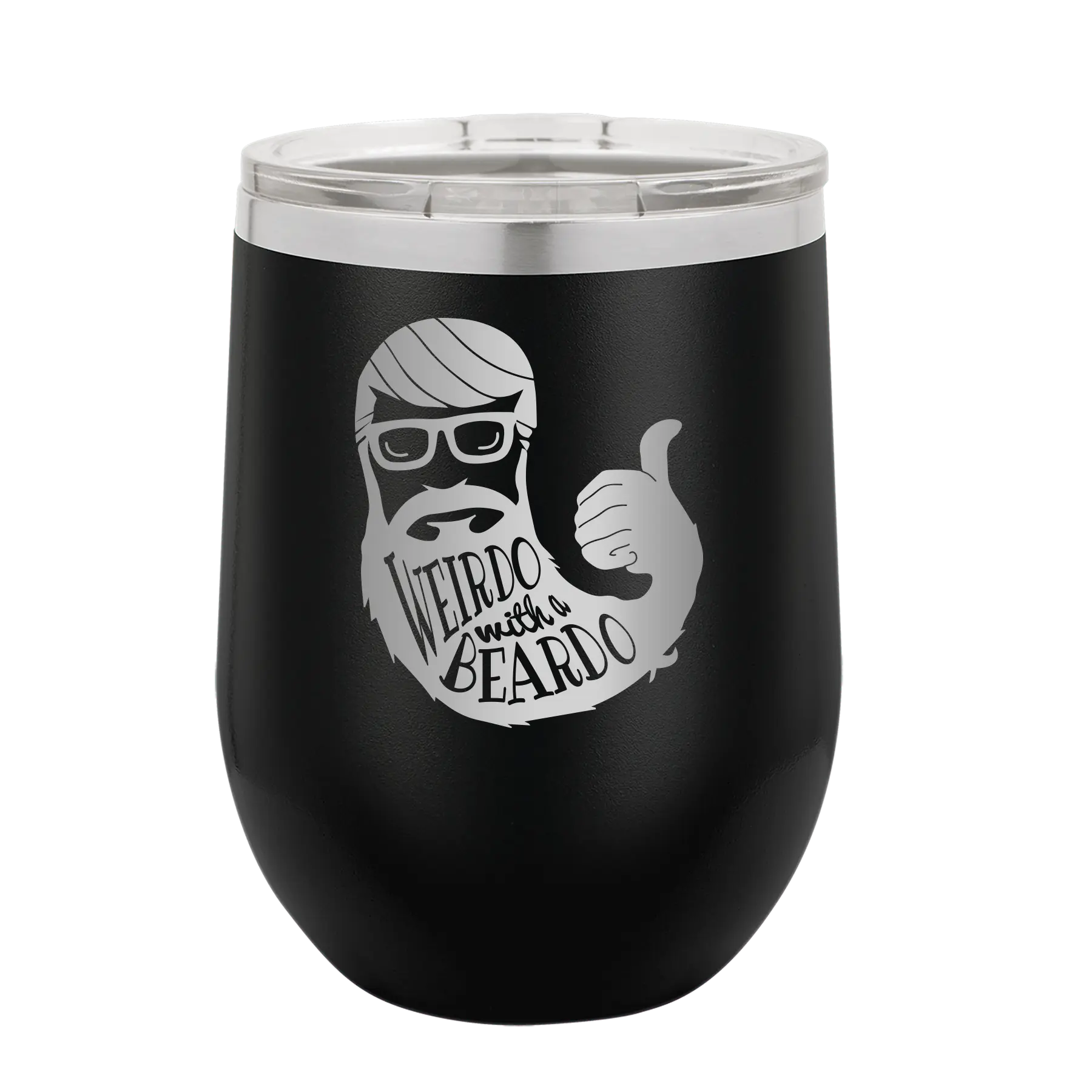 Laser etched black 12 oz vacuum insulated wine cup with 'Weirdo with a Beardo' design