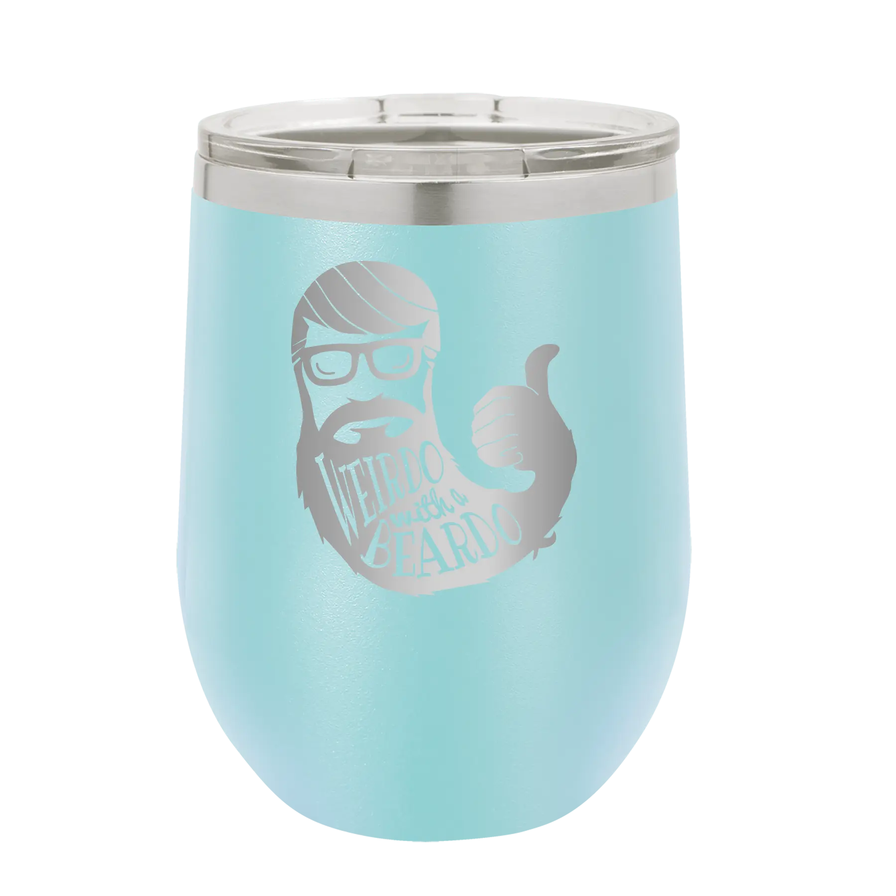 Laser etched light blue 12 oz vacuum insulated wine cup with 'Weirdo with a Beardo' design