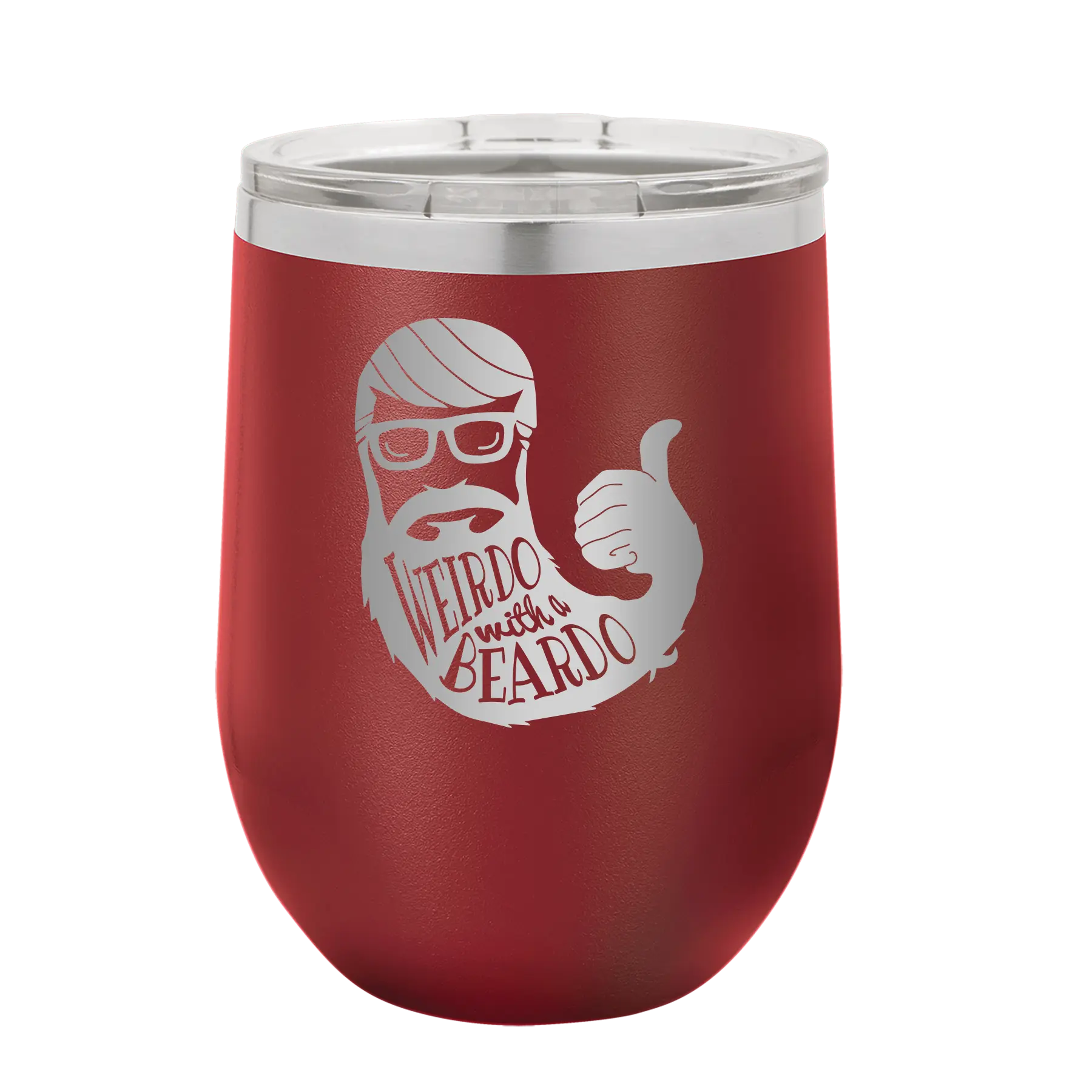 Laser etched maroon 12 oz vacuum insulated wine cup with 'Weirdo with a Beardo' design