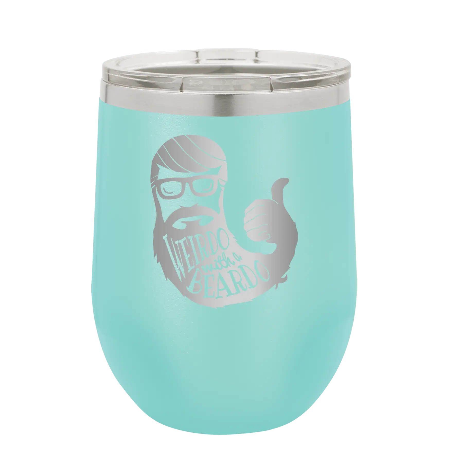 Laser etched teal 12 oz vacuum insulated wine cup with 'Weirdo with a Beardo' design