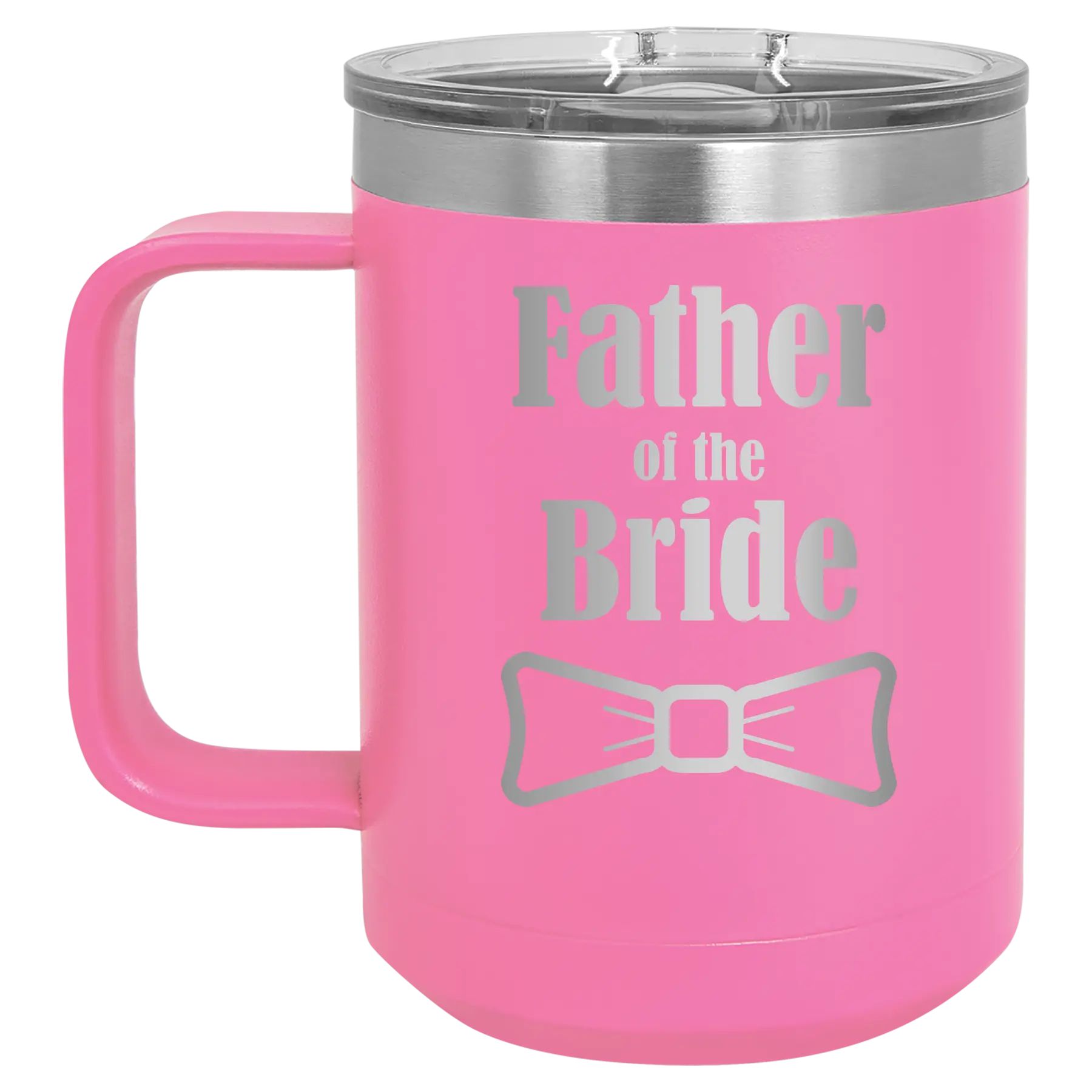 Laser etched pink 15 oz vacuum insulated coffee mug with 'Father of the Bride' design