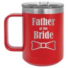 Laser etched red 15 oz vacuum insulated coffee mug with 'Father of the Bride' design