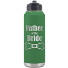 Laser etched green 32 oz vacuum insulated water bottle with 'Father of the Bride' design