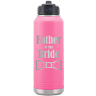 Laser etched pink 32 oz vacuum insulated water bottle with 'Father of the Bride' design